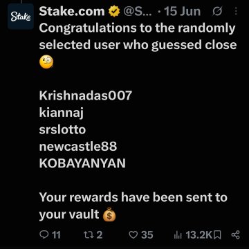 A tweet by @Stake.com dated June 15 announces the winners of a guessing game, congratulating users including Krishnadas007, kiannaj, srslotto, newcastle88, and KOBAYANYAN, stating their rewards have been sent to their vault, with 35 likes and 13.2K views.

The image appears to relate to the user's post about rarely winning raffles or giveaways on Stake, as it documents a rare instance where winners are publicly announced.