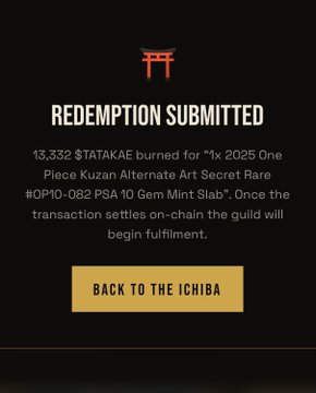 A "REDEMPTION SUBMITTED" confirmation screen showing that 13,332 $TATAKA tokens were burned for a "1x 2025 One Piece Kuzan Alternate Art Secret Rare #OP10-082 PSA 10 Gem Mint Slab," with a "BACK TO THE ICHIBA" button.