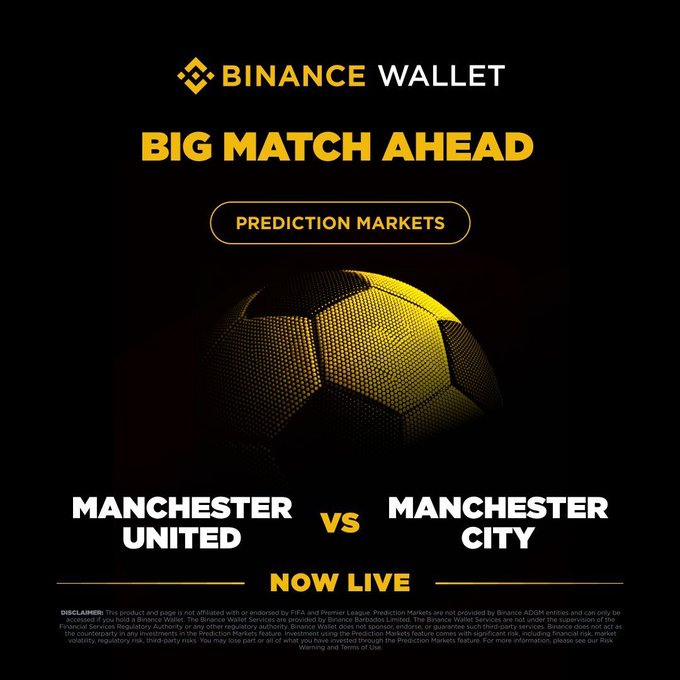 A Binance Wallet promotional graphic advertises the "Big Match Ahead" prediction market for the Manchester United vs. Manchester City derby, now live, featuring a stylized yellow soccer ball on a dark background with a disclaimer at the bottom noting the product is not affiliated with FIFA or Premier League.