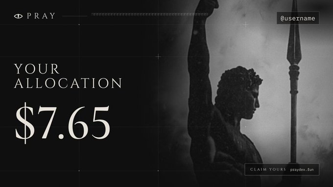 A dark-themed graphic with the text 'PRAY' and 'YOUR ALLOCATION $7.65' displayed prominently, featuring a silhouetted statue holding a spear on the right side, with '@username' and 'CLAIM YOURS praydox.fun' also visible.