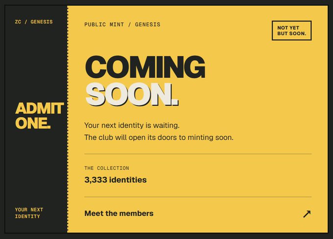 A yellow and black promotional graphic titled 'COMING SOON.' for 'ZC / GENESIS' featuring text 'PUBLIC MINT / GENESIS', 'NOT YET BUT SOON.', 'ADMIT ONE', 'YOUR NEXT IDENTITY', 'Your next identity is waiting. The club will open its doors to minting soon.', and details about a collection of '3,333 identities'.