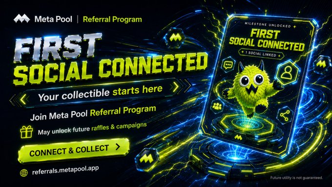 A promotional graphic for the Meta Pool Referral Program titled 'First Social Connected,' featuring a green furry mascot character on a digital card display, with a 'Connect & Collect' button and URL referrals.metapool.app.