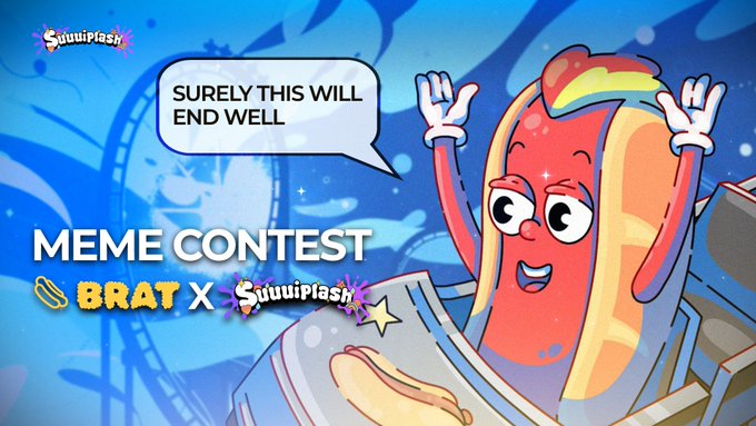 Colorful cartoon meme contest advertisement featuring an excited hot dog character saying 'SURELY THIS WILL END WELL' with text 'MEME CONTEST' and 'BRAT X Suuuuiplash' logos.