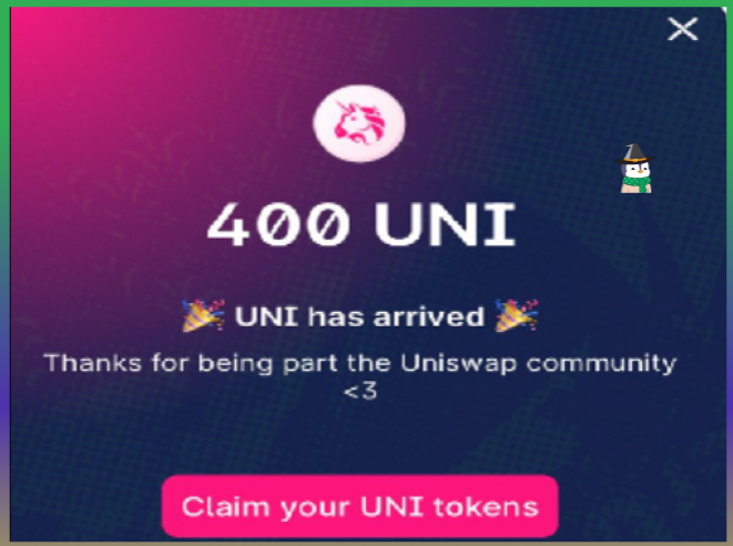 A popup notification showing '400 UNI 🎉 UNI has arrived 🎉 Thanks for being part the Uniswap community <3' with a 'Claim your UNI tokens' button.