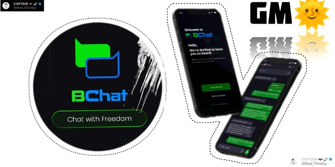 A BChat promotional graphic with the tagline 'Chat with Freedom' displaying the app logo, welcome screen, and chat interface, credited to @Captain_Shelby with a 'GM' sun graphic.
