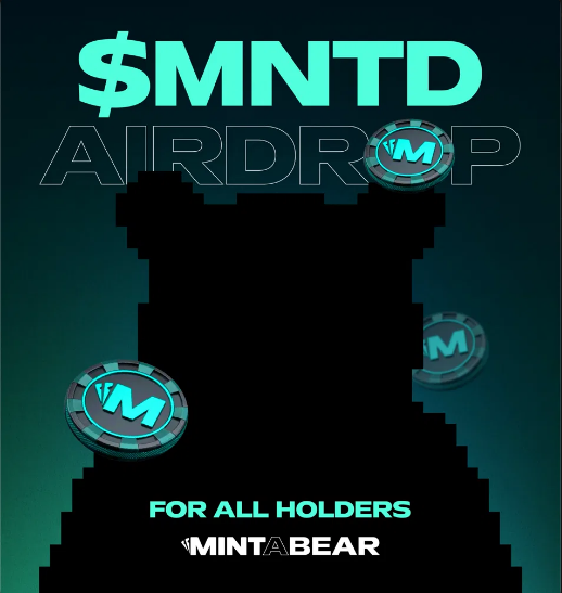 A promotional graphic for '$MNTD AIRDROP' featuring casino chip-like tokens with an 'M' logo, with text reading 'FOR ALL HOLDERS' and '#MINTA BEAR'.