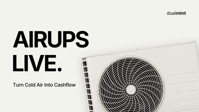 A white air conditioning unit is displayed next to bold text reading "AIRUPS LIVE." with the tagline "Turn Cold Air Into Cashflow" and a "dualmint" logo in the corner. The image directly reinforces the post's concept of turning physical cooling operations into onchain yield, visually framing the AC unit as a productive asset that generates real cashflow for holders.