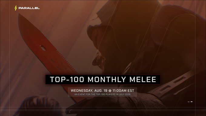 A promotional graphic for PARALLEL featuring a hooded figure holding a saw blade, with text announcing 'TOP-100 MONTHLY MELEE' scheduled for Wednesday, Aug. 19 at 11:00AM EST.