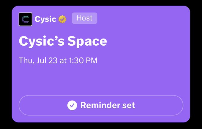 A purple event reminder card for "Cysic's Space" hosted by Cysic on Thursday, July 23 at 1:30 PM, with a "Reminder set" confirmation button at the bottom. The card corresponds to the post announcing a Twitter/X Space with the Cysic team and their community on Thursday at 12:30 PM UTC.