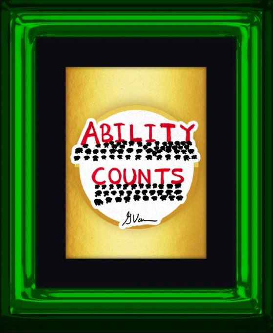 A framed artwork with a green border displaying the phrase 'ABILITY COUNTS' in red text above rows of small black silhouettes, signed by the artist.