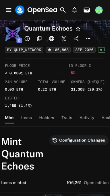 An OpenSea NFT collection page for 'Quantum Echoes' by quip_network, showing a floor price below 0.0001 ETH, 105,868 items, 21,308 unique owners (20.1%), and 106,261 items minted.