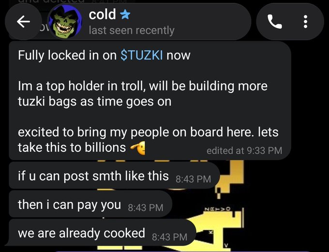 A Telegram DM from "cold" (last seen recently) promotes "$TUZKI" as a project he's "fully locked in on," claiming to be a top holder building bags and encouraging others to join to "take this to billions," followed by messages suggesting paid promotion ("if u can post smth like this... then i can pay you... we are already cooked"), revealing the transaction underlying the apology in the caption.