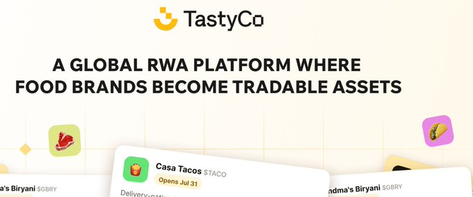 A promotional banner for "TastyCo" featuring its logo and the tagline "A GLOBAL RWA PLATFORM WHERE FOOD BRANDS BECOME TRADABLE ASSETS," alongside preview cards of F&B brand assets like "Casa Tacos" and biryani brands. The image visually supports the post's description of TastyCo as an RWA ecosystem enabling tokenized investments in fast food brands.