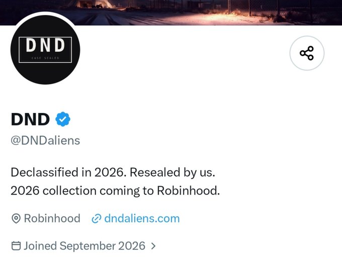 A Twitter/X profile page for 'DND' (@DNDaliens) with a verified checkmark. The bio text reads, 'Declassified in 2026. Resealed by us. 2026 collection coming to Robinhood.' The account shows a location of Robinhood, a link to dndaliens.com, and notes 'Joined September 2026'.