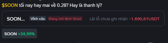A screenshot in Vietnamese discusses the token '$SOON', mentioning it is listed on 'Vĩnh cửu' and 'Short', with a change of '+34,99%' and a loss of '-1.690,61USDT'.