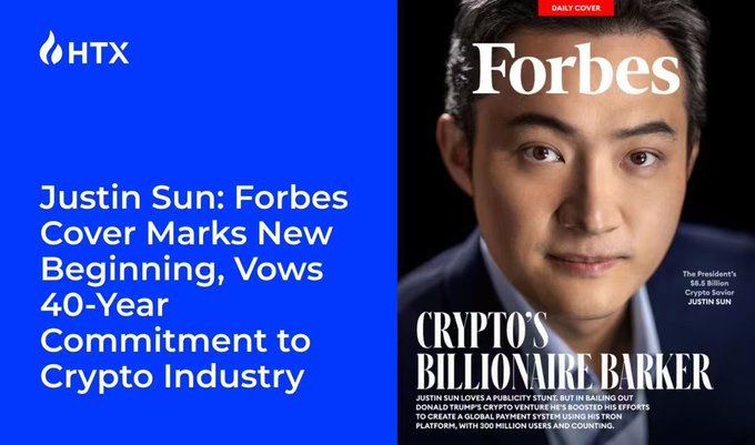 A graphic with a blue background on the left displaying "HTX" and "Justin Sun: Forbes Cover Marks New Beginning, Vows 40-Year Commitment to Crypto Industry," next to a Forbes magazine cover titled "CRYPTO'S BILLIONAIRE BARKER" featuring Justin Sun.