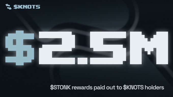 Promotional graphic displaying '$2.5M $STOINK rewards paid out to $KNOTS holders' with a pixelated design on a dark background.