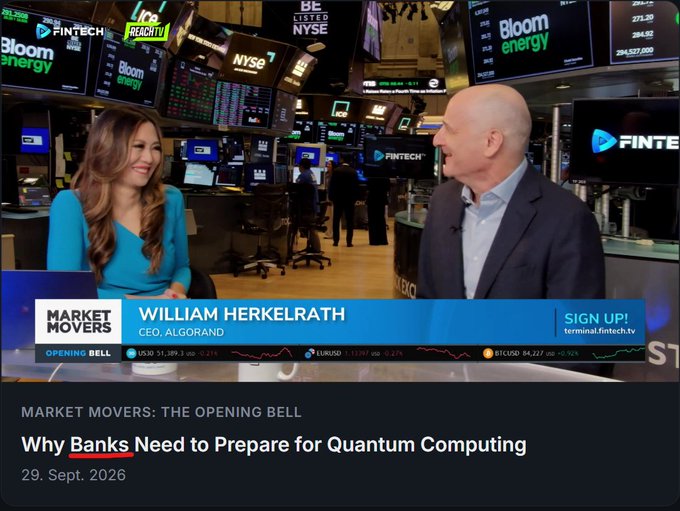 A screenshot from Fintech.TV's "Market Movers: The Opening Bell" dated September 29, 2026, shows an interview between a host and Algorand CEO William Herkelrath (ticker $ALGO), with the headline "Why Banks Need to Prepare for Quantum Computing." The post's excitement about $ALGO securing entire financial institutions ties directly to Herkelrath's discussion on quantum-ready blockchain infrastructure for banks and the broader financial system.