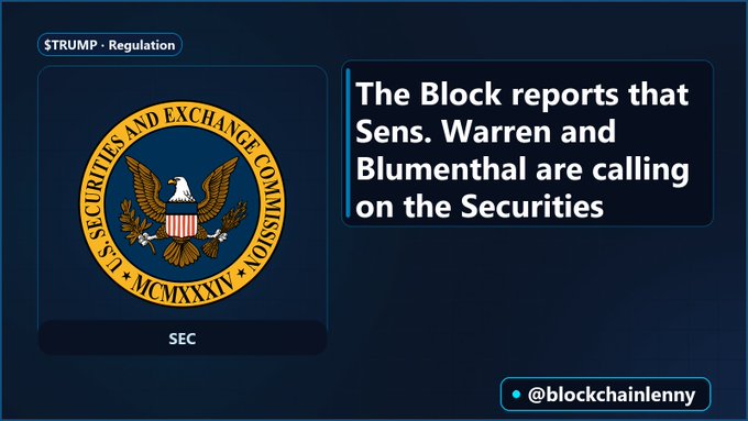 The image is a news graphic featuring the U.S. Securities and Exchange Commission (SEC) seal with the headline "The Block reports that Sens. Warren and Blumenthal are calling on the Securities [and Exchange Commission]," tagged under "STRUMP • Regulation" and credited to "@blockchainlenny."

The image visually represents the call by Senators Warren and Blumenthal for the SEC to investigate President Trump's memecoin, with the SEC seal symbolizing the regulatory body being urged to take action.