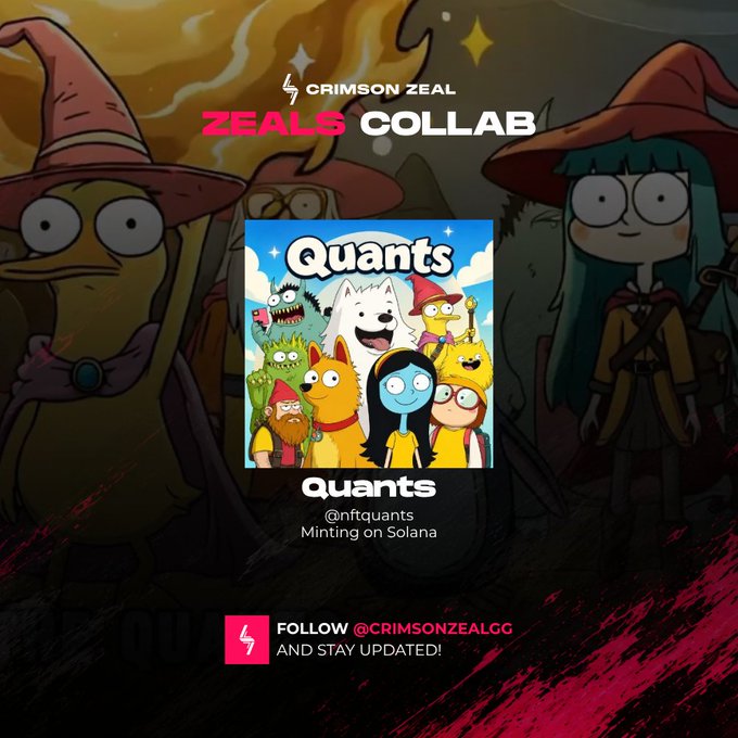 A promotional graphic for a 'Crimson Zeal' and 'Quants' collaboration, featuring cartoon characters in wizard hats, with text reading 'ZEALS COLLAB', 'Quants', '@nftquants', 'Minting on Solana', and 'FOLLOW @CRIMSONZEALCG AND STAY UPDATED!'.