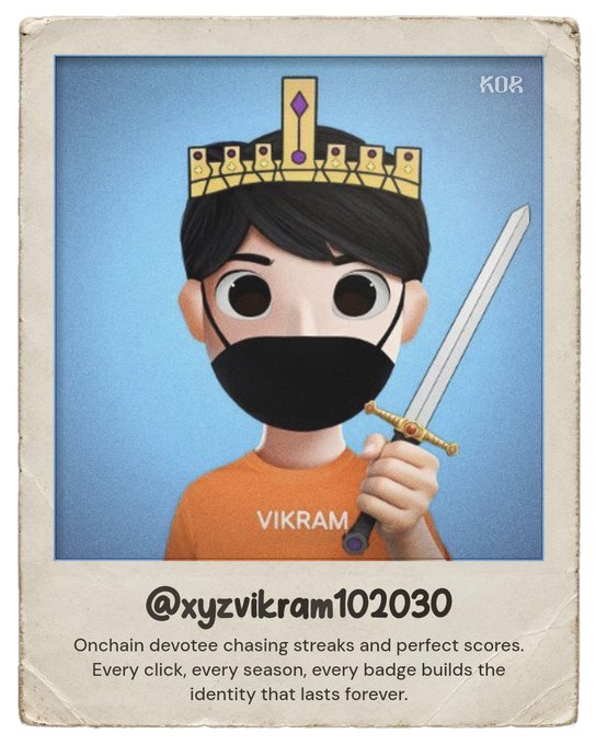 A Polaroid-style cartoon avatar of a person wearing a golden crown and black mask, holding a sword, with the name "VIKRAM" and handle "@xyzvikram102030", captioned as an "Onchain devotee chasing streaks and perfect scores."