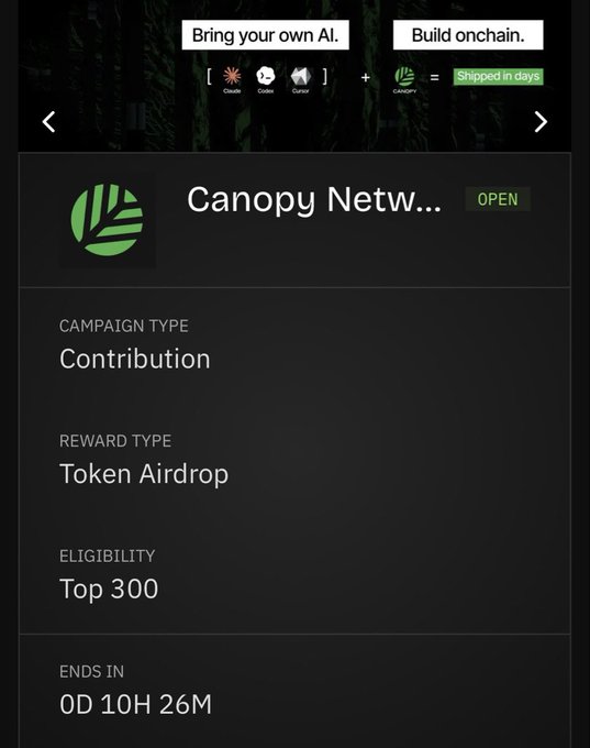 A dark-themed interface displays a Canopy Network campaign banner stating 'Bring your own AI.', 'Build onchain.', and 'Shipped in days', with details for a 'Token Airdrop' contribution campaign open to the 'Top 300' for '0D 10H 26M'.
