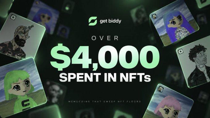 A promotional graphic for 'get biddy' featuring NFT character portraits states 'OVER $4,000 SPENT IN NFTs' with the tagline 'MEMECOINS THAT SWEEP NFT FLOORS.'