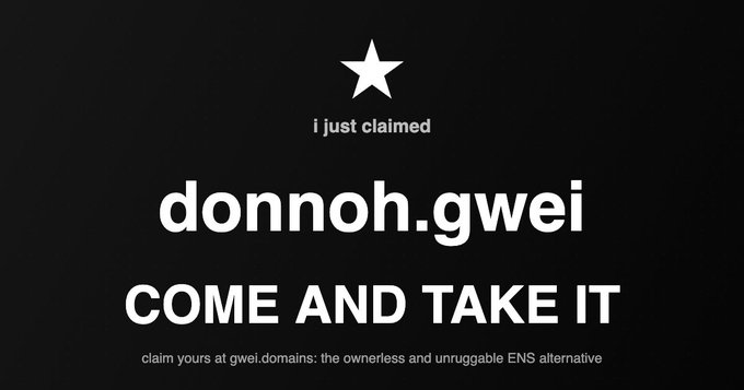 A black social card with a white star displays the text "i just claimed donnoh.gwei COME AND TAKE IT," promoting gwei.domains as an ownerless and unruggable ENS alternative. This relates to the post announcing the addition of shareable social cards for claimed domain names.