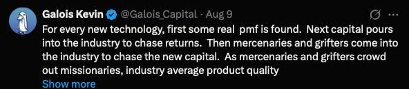A tweet from Galois Kevin (@Galois_Capital) dated Aug 9 discussing how new technologies evolve, starting with PMFs, then capital, then mercenaries crowding out missionaries and reducing product quality.