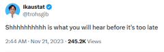 A screenshot of a tweet from user Ikaustat (@trohsgjb) posted at 2:44 AM on Nov 21, 2023, reading "Shhhhhhhhhh is what you will hear before it's too late," with 245.2K views, which the accompanying post connects to a cryptic "5 8 cycle" XRP prediction referencing a "BOOM" ahead.