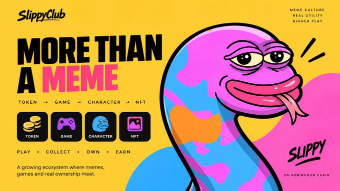 A promotional banner for 'SlippyClub' with the tagline 'MORE THAN A MEME' featuring a colorful cartoon character, icons for TOKEN, GAME, CHARACTER, and NFT, and the slogan 'PLAY • COLLECT • OWN • EARN' on Robinhood Chain.