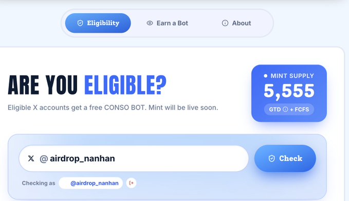 A webpage interface with the text 'ARE YOU ELIGIBLE?' and 'Eligible X accounts get a free CONSO BOT. Mint will live soon.' It shows a 'MINT SUPPLY' of '5,555', with 'GTD' and 'FCFS' labels, and an input field where '@airdrop_nanhan' is entered above a blue 'Check' button.