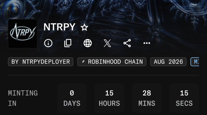 A countdown timer showing 15 hours, 28 minutes, and 15 seconds until the minting of NTRPY, a free NFT collection launching on the Robinhood Chain in August 2026, as promoted by @0xNTRPY.