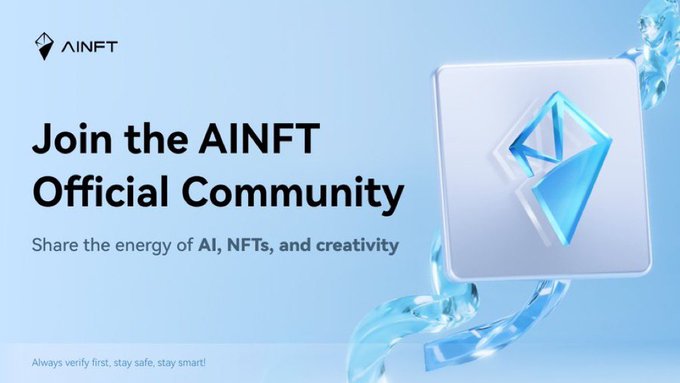A promotional graphic for AINFT featuring their diamond-shaped logo on a light blue background, with text reading "Join the AINFT Official Community" and "Share the energy of AI, NFTs, and creativity"—visually welcoming viewers to the community described in the post about bringing together AI, NFT, and Web3 innovators.