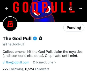 A X (Twitter) profile page for 'The God Pull' (@TheGodPull) with a blue verified checkmark, bio reading 'Collect omens, hit the God Pull, claim the royalties (until someone else does). On private until mint.' and stats showing 222 Following and 8,524 Followers.