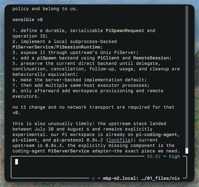 The image shows a terminal displaying a "sensible v0" roadmap for implementing distributed Pi support with local subprocess-backed PiServerService/PiSessionRuntime, mentioning pi-coding-agent, pi-client, pi-protocol 0.84.2, and current upstream 0.84.3. The text below the numbered list notes this aligns with the post about discovering pi's missing piece—likely the PiServerService adapter—for enabling distributed coding-agent execution across machines.