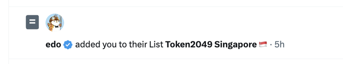 A social media notification reading 'edo ✓ added you to their List Token2049 Singapore 🇸🇬 · 5h'.