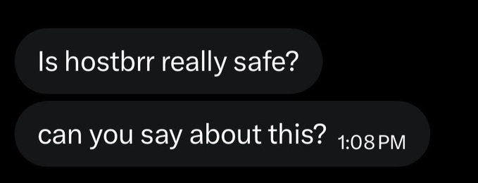 Two chat bubbles on a dark background display the messages: "Is hostbrr really safe?" and "can you say about this? 1:08 PM." The image accompanies a warning post claiming that Hostbrr VPS is unsafe, alleging that the user experienced a drained wallet after using their service and advising others to avoid the provider due to poor support and middleman operations.