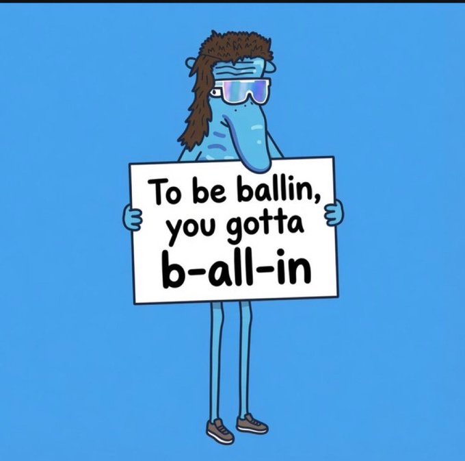A blue cartoon character with brown hair, sunglasses, and an elongated chin holds a white sign reading "To be ballin, you gotta b-all-in," a play on the word "ballin" that visually ties into the post's "GM bagworkers, do you know ball?" reference with a rhyming motivational crypto meme.