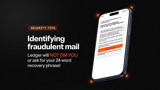Ledger’s security tip warns: “Identifying fraudulent mail—Ledger will NOT DM YOU or ask for your 24-word recovery phrase!” The post highlights rising sophisticated phishing attempts and urges users to stay vigilant against scams.