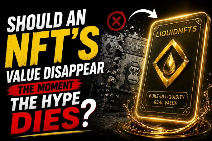A bold graphic contrasting a crumbling "NFT" lock with a glowing "LIQUIDNFTS" gold card labeled "BUILT-IN LIQUIDITY, REAL VALUE," paired with the headline "SHOULD AN NFT'S VALUE DISAPPEAR THE MOMENT THE HYPE DIES?"—visually reinforcing the post's argument that traditional NFTs lose value when hype fades, while LiquidNFTs are designed to retain worth through built-in liquidity.