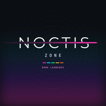 A graphic with the text 'NOCTIS ZONE DARK LAUNCHES' displayed over a dark purple background with concentric circles.