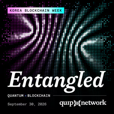 A promotional graphic for 'Korea Blockchain Week' featuring the word 'Entangled' with 'QUANTUM x BLOCKCHAIN' and 'quip network' branding, dated September 30, 2026.