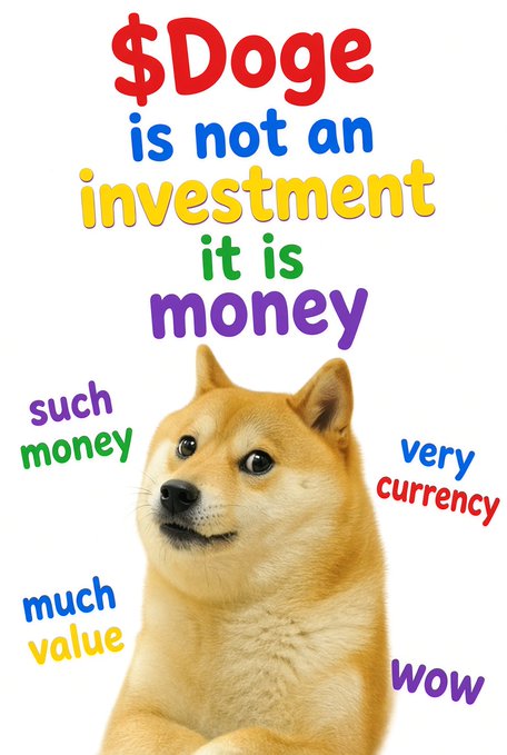 A Doge meme featuring a Shiba Inu dog with colorful text declaring "$Doge is not an investment it is money," alongside phrases like "such money," "very currency," "much value," and "wow."