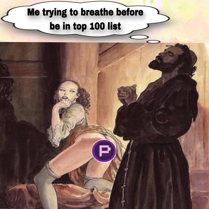 A humorous meme featuring a classical painting of a monk praying with a thought bubble reading 'Me trying to breathe before be in top 100 list,' with a small purple 'P' logo overlay.