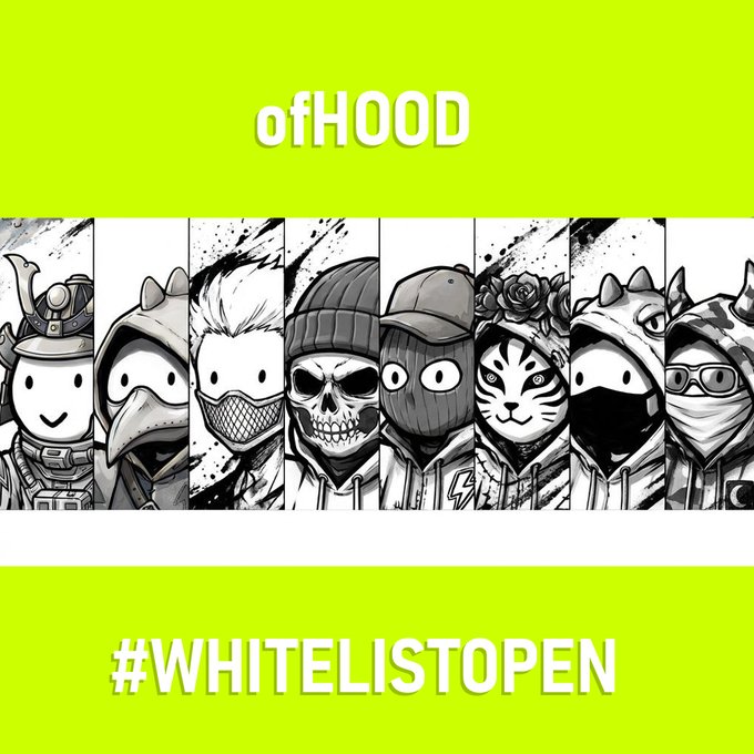 A neon yellow graphic advertising 'ofHOOD' with a 'WHITELIST OPEN' hashtag, featuring black and white illustrations of various hooded character avatars.