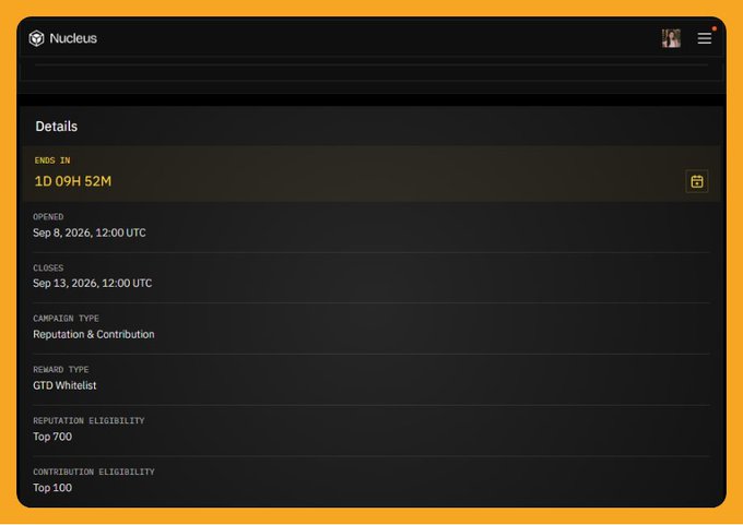 A screenshot of a 'Nucleus' campaign details page showing it ends in '1D 09H 52M', opens Sep 8, 2026, closes Sep 13, 2026, with campaign type 'Reputation & Contribution' and a GTD Whitelist reward type.