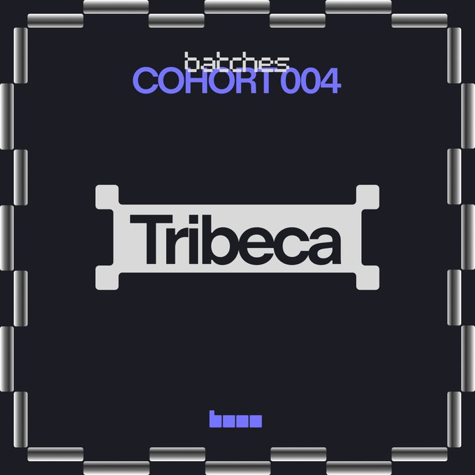 A dark poster with a metallic ticket border displays the text 'batches COHORT004' above a large ticket-shaped graphic reading 'Tribeca'.