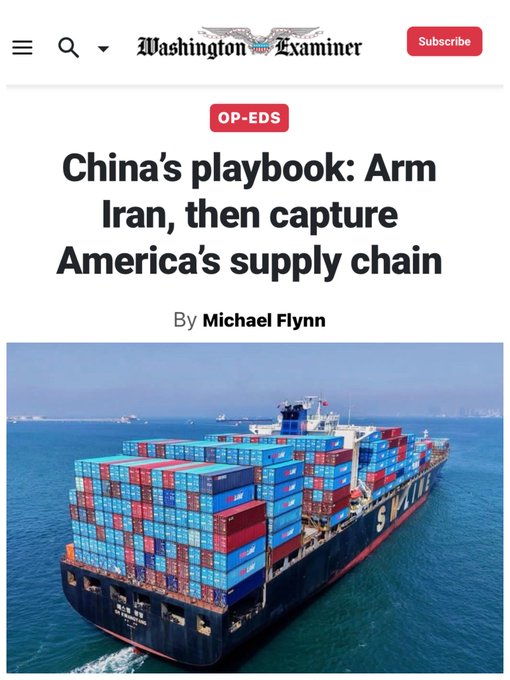 A Washington Examiner op-ed article titled 'China's playbook: Arm Iran, then capture America's supply chain' by Michael Flynn, featuring an image of a large container ship.