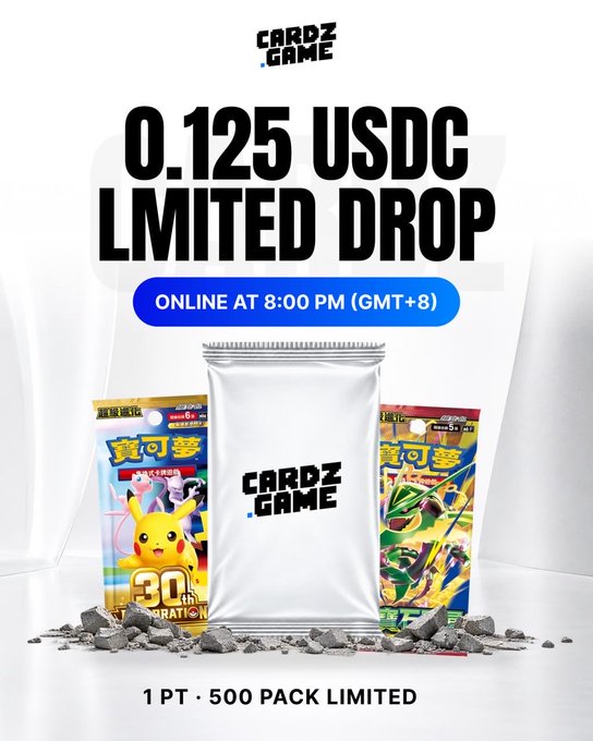 A promotional graphic for "0.125 USDC LIMITED DROP" by CARDZ.GAME announces a limited pack sale featuring Pokémon card packs (30th Celebration edition) sold at 0.125 USDC each, capped at 500 packs, going live online at 8:00 PM (GMT+8). The image visually showcases a sealed silver pack flanked by two colorful Pokémon booster packs on a bed of debris, matching the post's details about the 1 PT · 500 PACK LIMITED drop.
